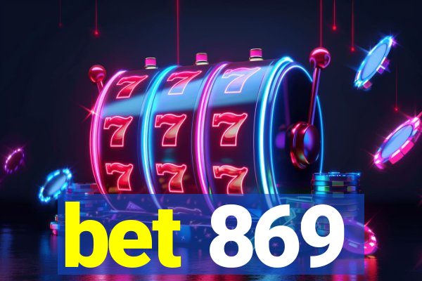 bet 869